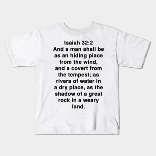 Isaiah 32:2  King James Version (KJV) Bible Verse Typography Kids T-Shirt